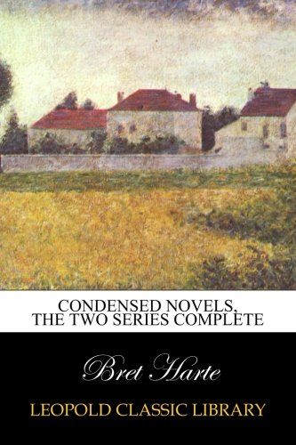 Condensed novels, the two series complete