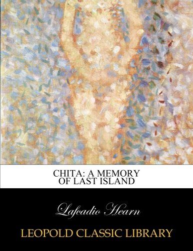 Chita: a memory of Last island