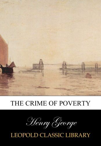 The Crime of poverty