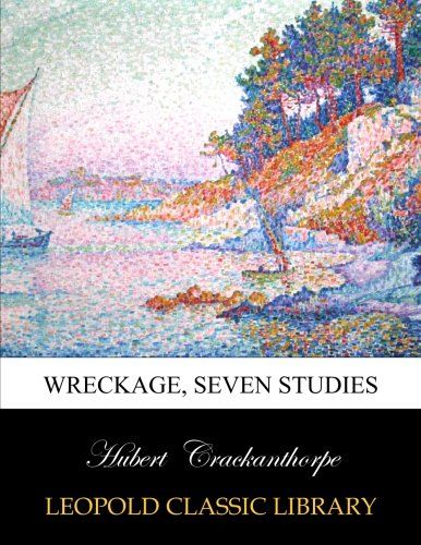Wreckage, seven studies