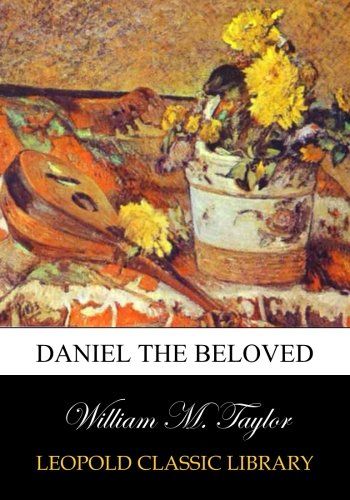 Daniel the beloved