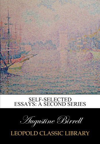 Self-selected essays: a second series