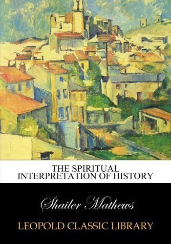 The spiritual interpretation of history