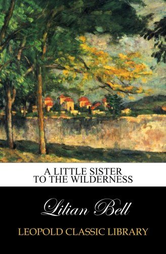 A little sister to the wilderness