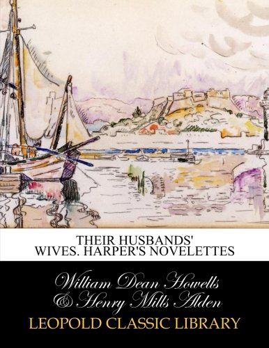 Their husbands' wives. Harper's Novelettes