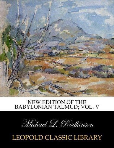 New edition of the Babylonian Talmud; Vol. V (Hebrew Edition)