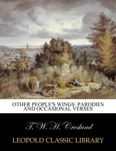 Other people's wings: parodies and occasional verses