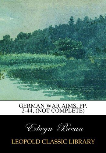 German War Aims, pp. 2-44, (not complete)