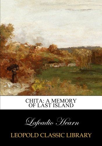 Chita: a memory of Last Island