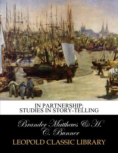 In partnership; studies in story-telling