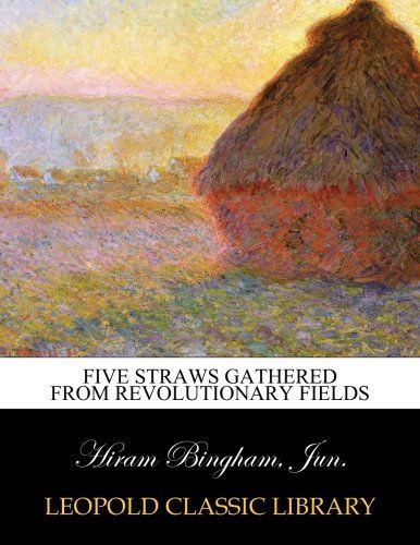 Five Straws Gathered from Revolutionary Fields