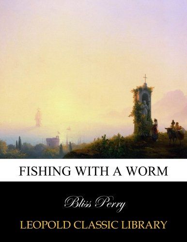 Fishing with a worm