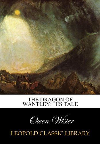 The dragon of Wantley: his tale