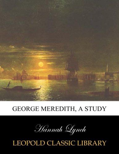 George Meredith, a study