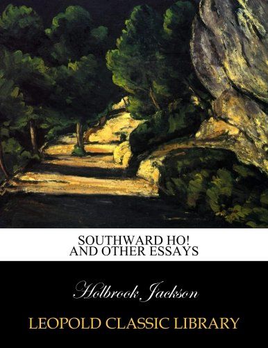 Southward HO! and other essays
