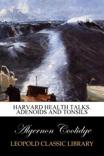 Harvard Health Talks. Adenoids and Tonsils
