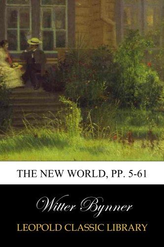 The New World, pp. 5-61