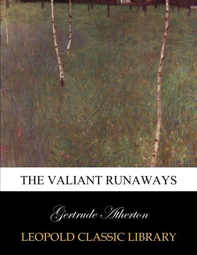 The valiant runaways