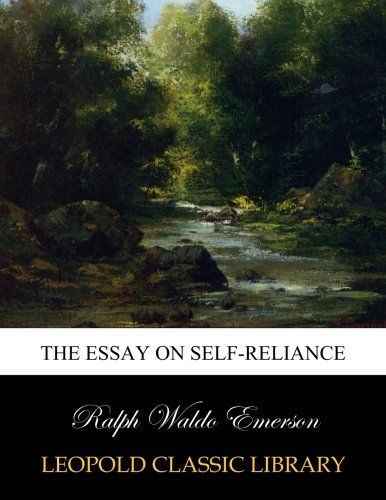 The Essay on Self-reliance