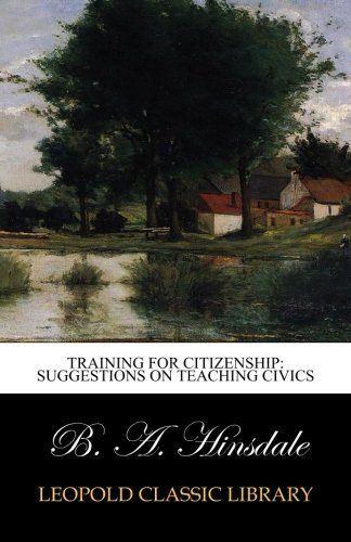 Training for Citizenship: Suggestions on Teaching Civics