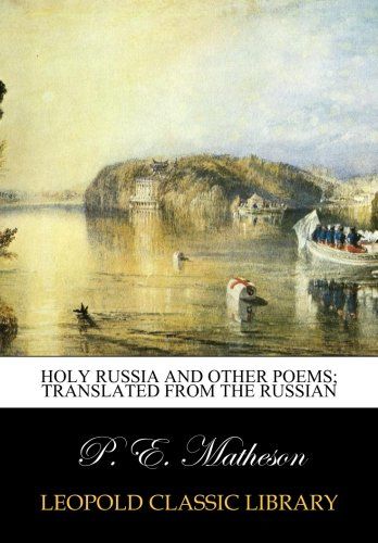 Holy Russia and Other Poems; Translated from the russian