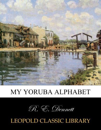 My Yoruba alphabet (Yoruba Edition)