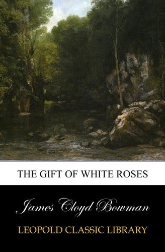 The Gift of White Roses