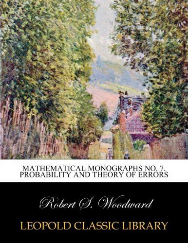 Mathematical monographs No. 7. Probability and theory of errors