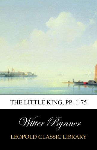 The Little King, pp. 1-75