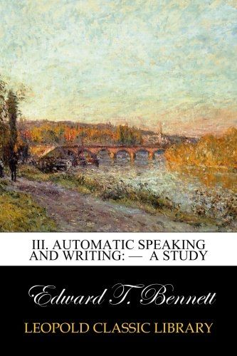 III. Automatic Speaking and Writing:  -   A Study