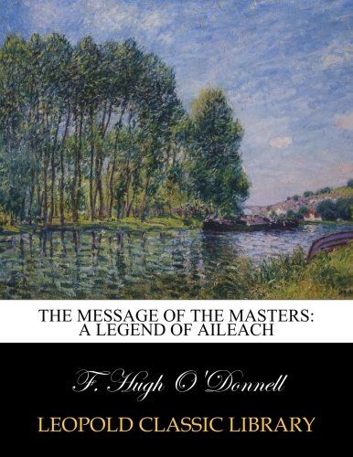 The Message of the Masters: A Legend of Aileach