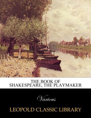 The Book of Shakespeare, the Playmaker