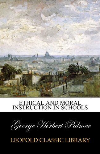Ethical and Moral Instruction in Schools