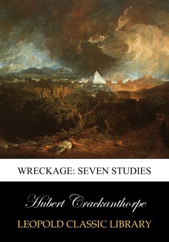 Wreckage: seven studies