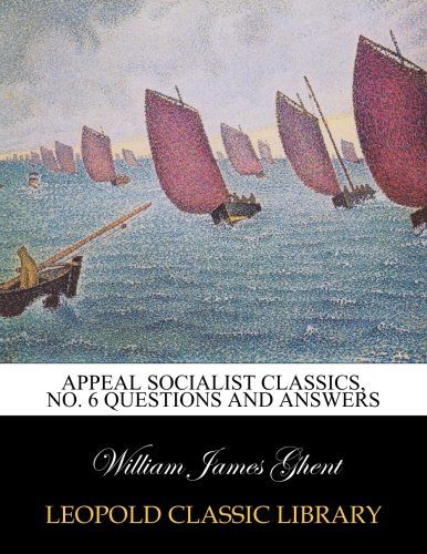 Appeal socialist classics, No. 6 Questions and Answers