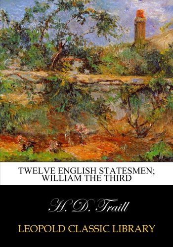 Twelve English Statesmen; William the Third