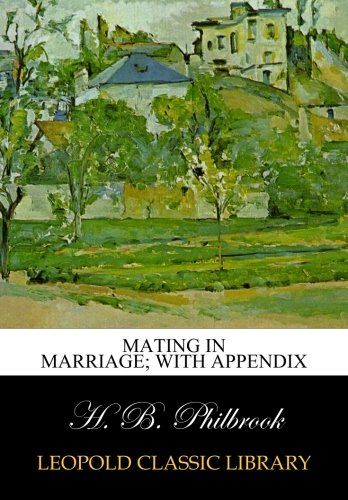 Mating in Marriage; With appendix