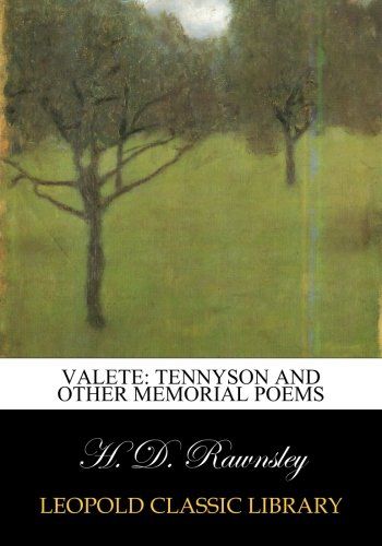 Valete: Tennyson and other memorial poems