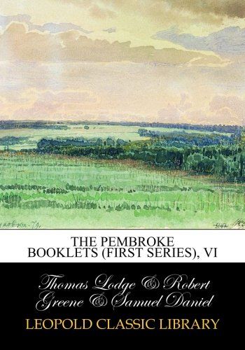 The Pembroke Booklets (First series), VI
