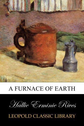 A furnace of earth