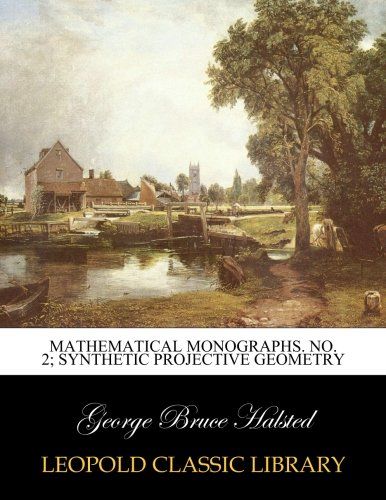 Mathematical monographs. No. 2; Synthetic projective geometry