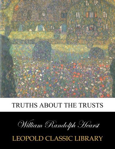 Truths about the trusts