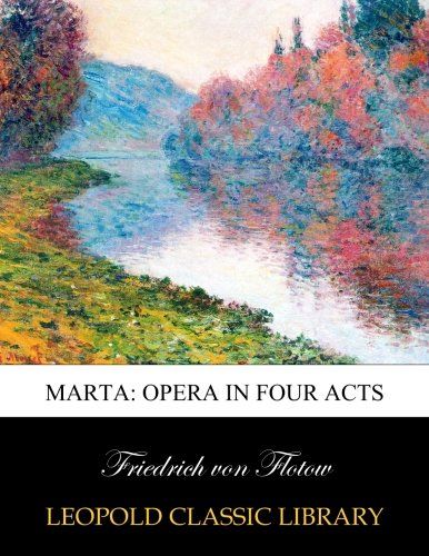 Marta: opera in four acts (Italian Edition)