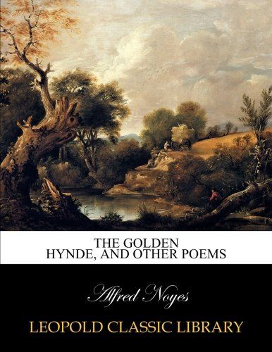 The Golden hynde, and other poems