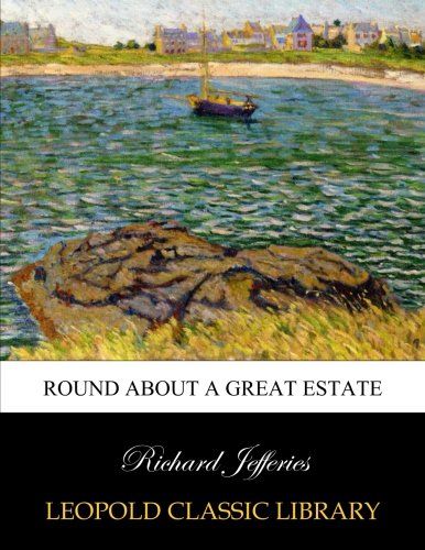 Round about a great estate