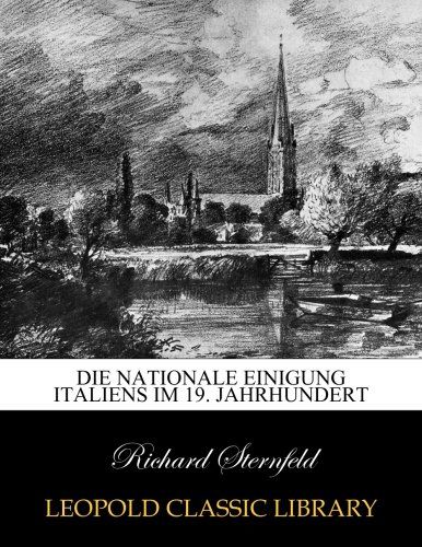Die nationale Einigung Italiens im 19. Jahrhundert (German Edition)