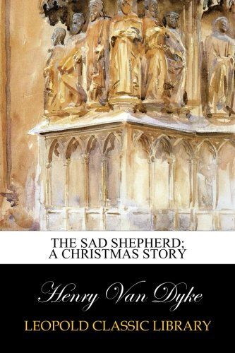 The sad shepherd; a Christmas story