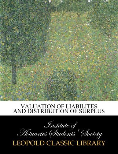 Valuation of liabilites and distribution of surplus