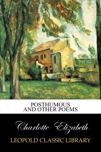 Posthumous and other poems