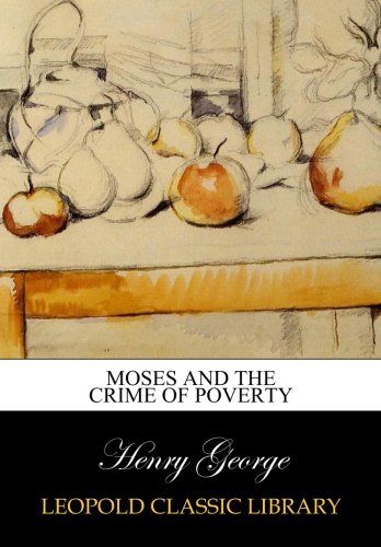 Moses and The crime of poverty